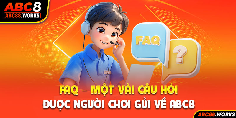 7-faq-–-mot-vai-cau-hoi-duoc-nguoi-choi-gui-ve-abc8