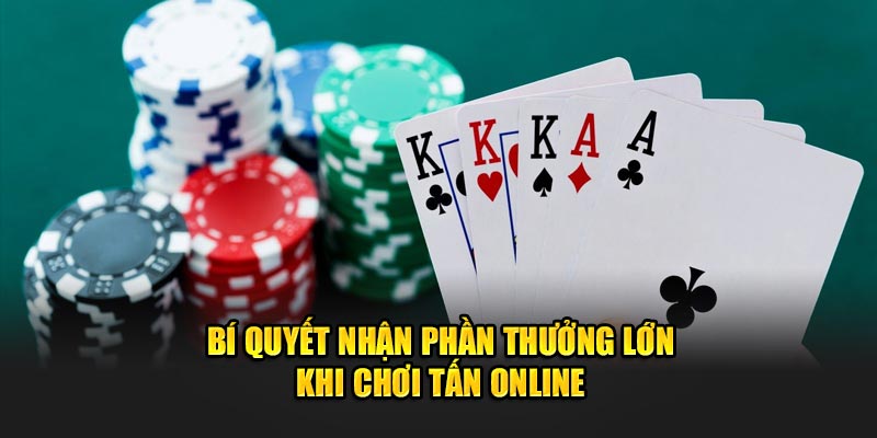 bi-quyet-nhan-phan-thuong-lon-khi-choi-tan-online