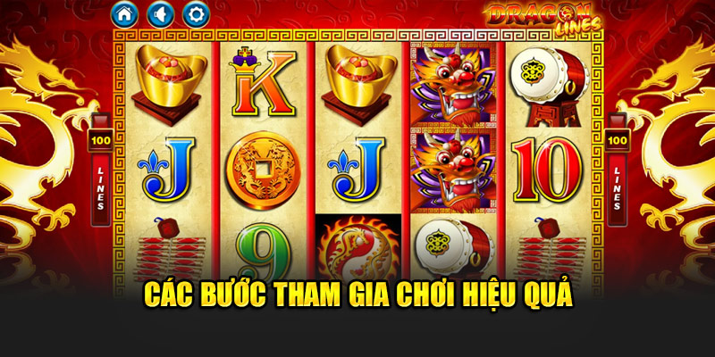 cac-buoc-tham-gia-choi-hieu-qua