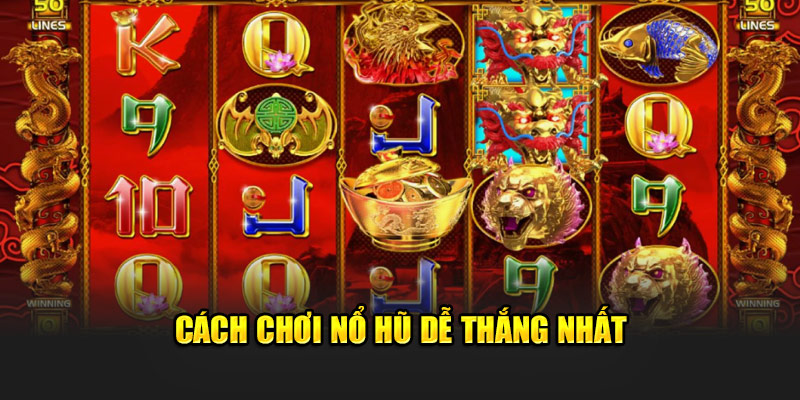 cach-choi-no-hu-de-thang-nhat