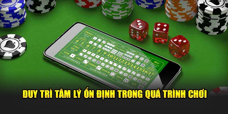 duy-tri-tam-ly-on-dinh-trong-qua-trinh-choi