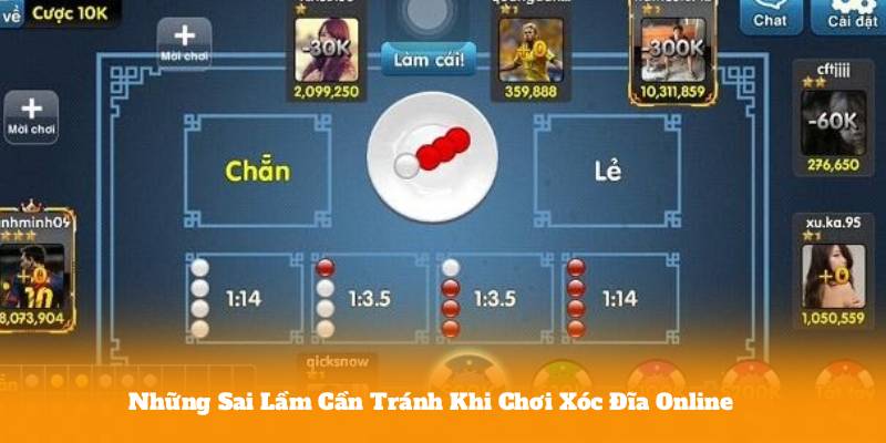 Những Sai Lầm Cần Tránh Khi Chơi Xóc Đĩa Online